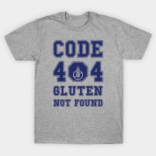 Code 404 No Gluten Detected (blue) T-Shirt